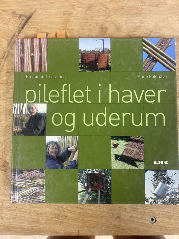 Pileflet i haver og uderum - en gør-det-selv-bog Af Anne Folehave